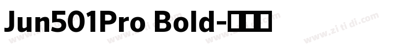 Jun501Pro Bold字体转换